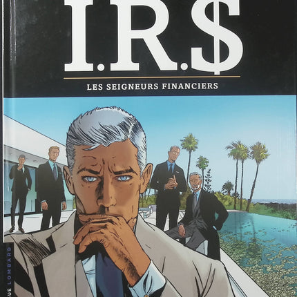 I.R.$ Tome 19 Les Seigneurs financiers – Stephen Desberg et Vrancken – BD thriller financier, corruption et enquêtes internationales - Livre BD
