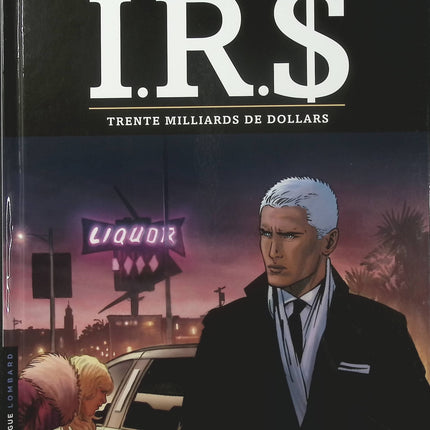 I.R.$ Tome 25 Trente milliards de dollars – Stephen Desberg et Carlos Rafael Duarte – BD thriller financier et enquête internationale - Livre BD