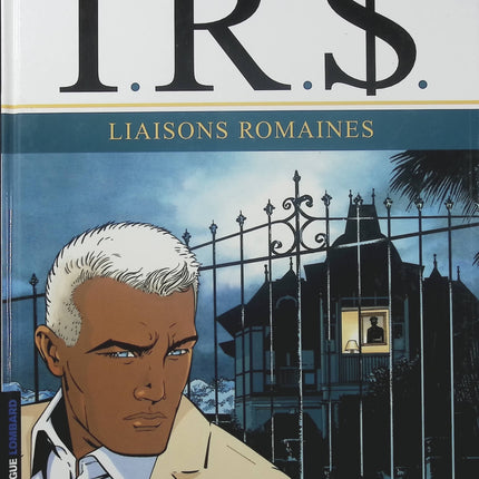 I.R.$ Tome 9 – Liaisons romaines – Stephen Desberg et Vrancken – BD thriller financier, enquêtes internationales et secrets politiques - Livre BD