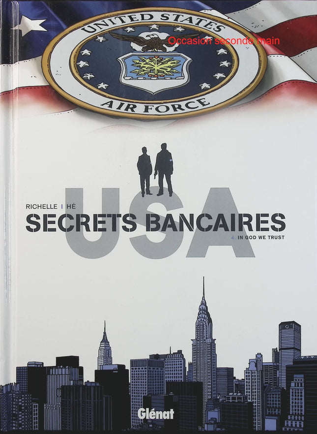 Secrets Bancaires USA Tome 4 In God We Trust – Philippe Richelle, Dominique Hé, Élise Dupeyrat – BD polar financier - Livre BD