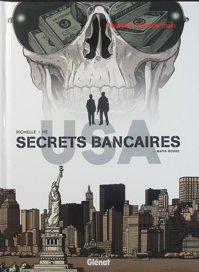 Secrets Bancaires USA Tome 6 Mafia Rouge – Philippe Richelle, Dominique Hé – BD polar financier et mafia - Livre BD