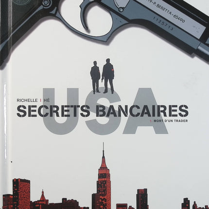 Secrets Bancaires USA Tome 1 Mort d’un trader – Dominique Hé, Philippe Richelle – BD polar financier et enquête - Livre BD