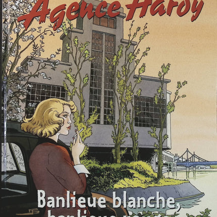 Agence Hardy Tome 4 Banlieue blanche, banlieue rouge – Pierre Christin, Annie Goetzinger – BD polar et enquête - Livre BD
