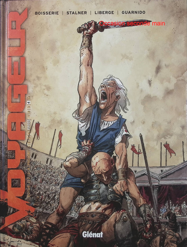 Voyageur – Passé – Tome 4 – Éric Stalner, Pierre Boisserie, Éric Liberge – BD science-fiction, voyage dans le temps et aventure historique - Livre BD