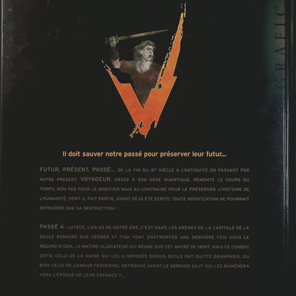 Voyageur – Passé – Tome 4 – Éric Stalner, Pierre Boisserie, Éric Liberge – BD science-fiction, voyage dans le temps et aventure historique - Livre BD
