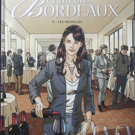 Châteaux Bordeaux Tome 9 – Les Primeurs – Éric Corbeyran et Espé – BD sur le vin de Bordeaux, vignobles, grands crus et secrets familiaux - Livre BD