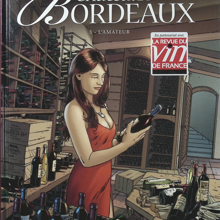 Châteaux Bordeaux Tome 3 – L’Amateur – Éric Corbeyran et Espé – BD sur les vins de Bordeaux, les grands crus et la passion du vin - Livre BD