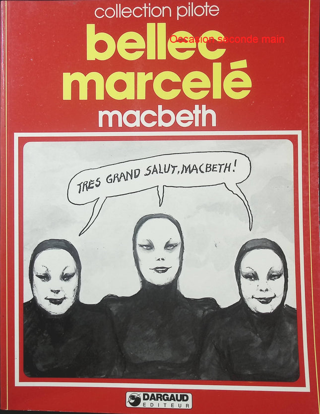 Macbeth – Philippe Marcelé, Anne Bellec – Collection Pilote – Adaptation BD de Shakespeare - Livre BD