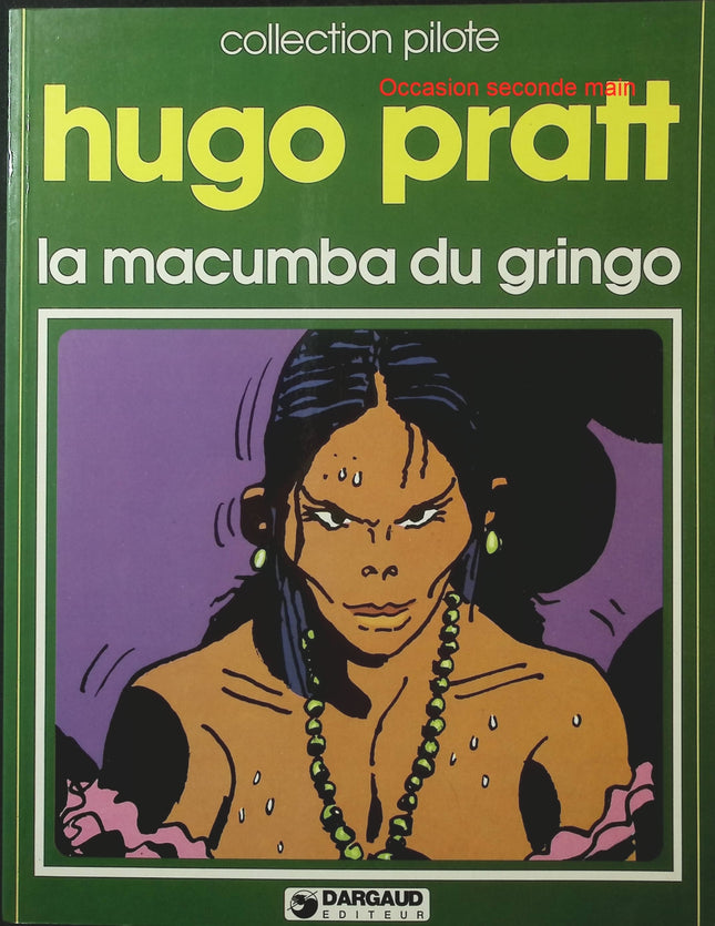 La Macumba du Gringo – Hugo Pratt – Collection Pilote – BD d’aventure et fantastique - Livre BD