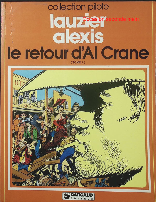 Le Retour d’Al Crane Tome 2 – Gérard Lauzier et Alexis – Collection Pilote – BD western humoristique - Livre BD