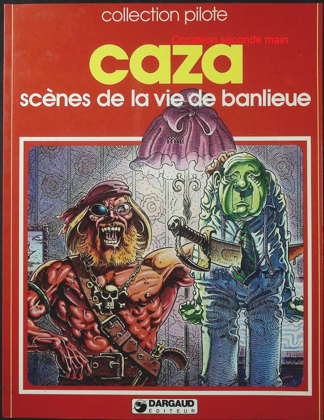 Scènes de la vie de banlieue – Caza – Collection Pilote – BD satirique et fantastique - Livre BD
