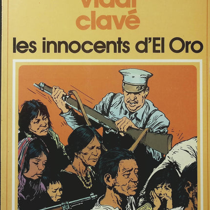 Les Innocents d’El Oro – Guy Vidal et Florenci Clavé – Collection Pilote – BD western - Livre BD