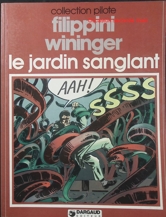 Le Jardin sanglant – Pierre Wininger, Henri Filippini – Collection Pilote – BD fantastique - Livre BD