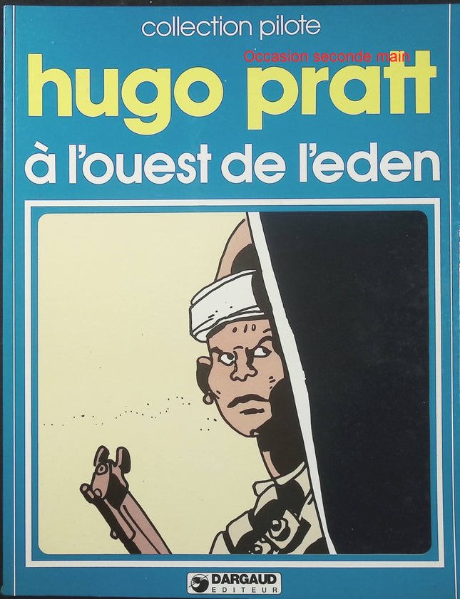 À l’ouest de l’Éden – Hugo Pratt – Collection Pilote – BD aventure - Livre BD