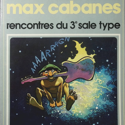 Rencontre du 3e sale type – Max Cabanes – Collection Pilote – BD humoristique et fantastique - Livre BD