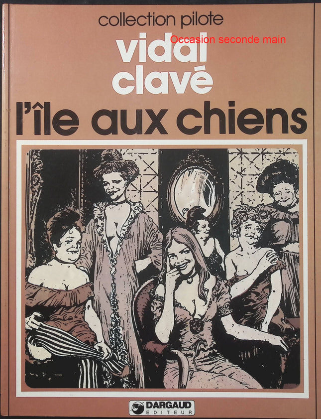 L’Île aux chiens – Guy Vidal, Florenci Clavé – Collection Pilote – BD historique - Livre BD
