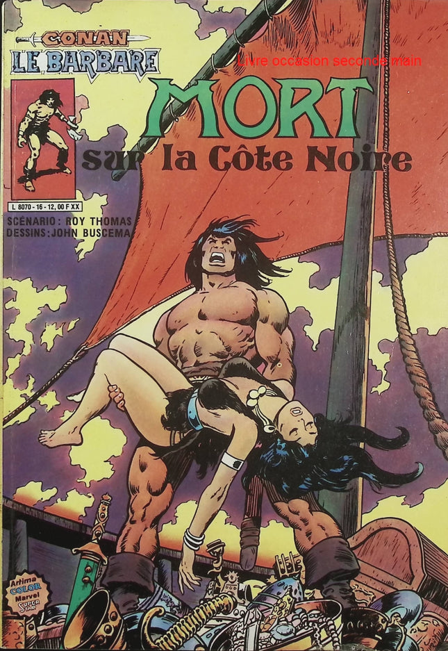 Conan le Barbare N°16 – Mort sur la Côte Noire – Marvel Comics – Comics vintage d’occasion - Livre BD