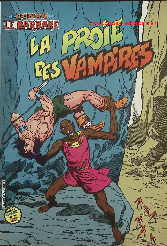 Conan le Barbare N°17 – La Proie des Vampires – Marvel Comics – Comics vintage d’occasion - Livre BD