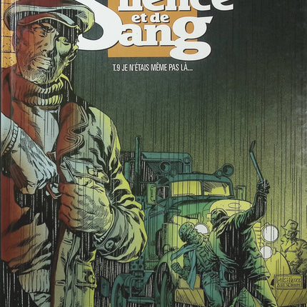 De Silence et de Sang Tome 9 – Je n’étais même pas là… – François Corteggiani, Jean-Yves Mitton – BD aventure historique - Livre BD