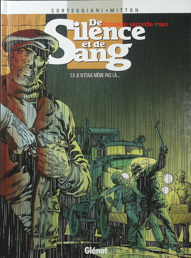 De Silence et de Sang Tome 9 – Je n’étais même pas là… – François Corteggiani, Jean-Yves Mitton – BD aventure historique - Livre BD
