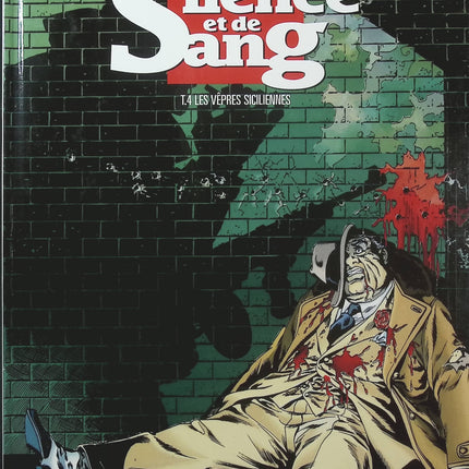 De Silence et de Sang Tome 4 – Les Vêpres Siciliennes – François Corteggiani, Jean-Yves Mitton – BD historique et aventure - Livre BD