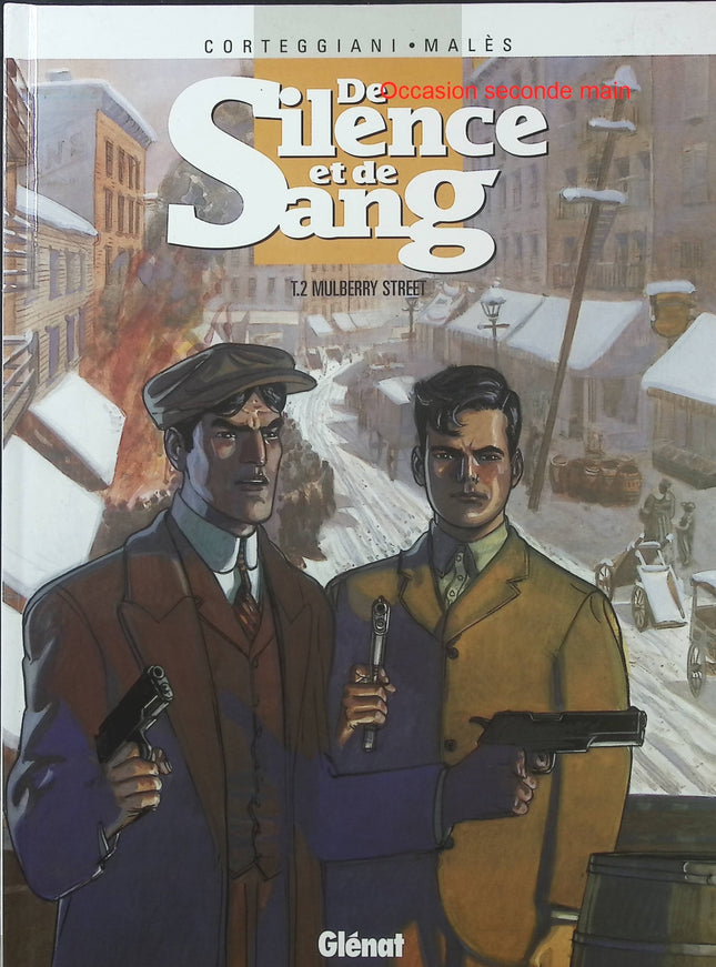 De Silence et de Sang Tome 2 – Mulberry Street – François Corteggiani, Marc Malès – BD aventure historique - Livre BD