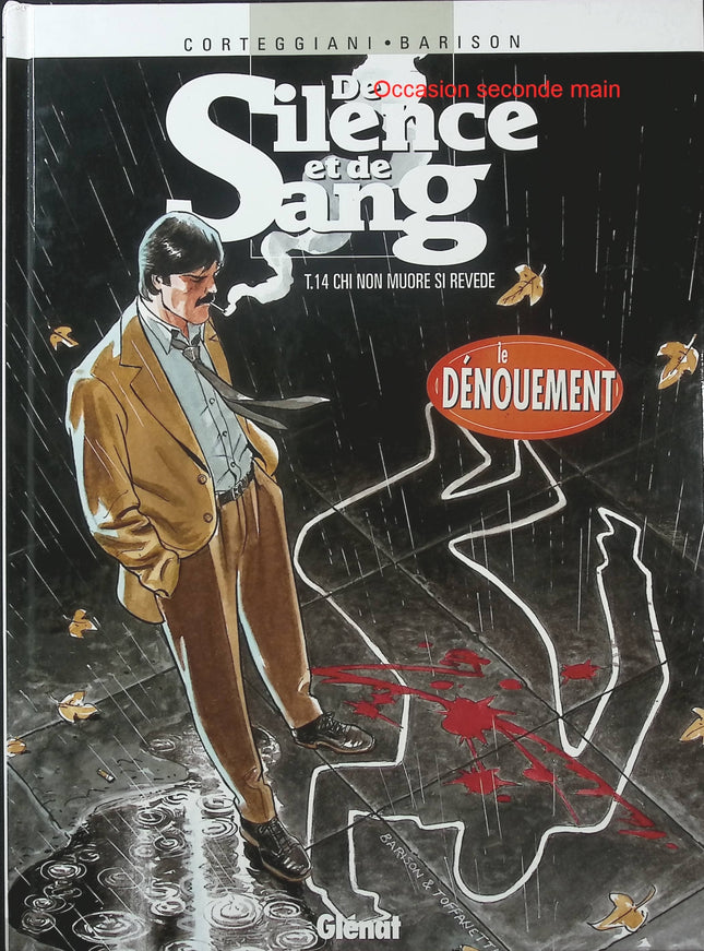De Silence et de Sang Tome 14 – Chi non muore si rivede – Emmanuel Barison, François Corteggiani – BD aventure - Livre BD