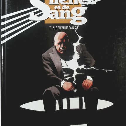 De Silence et de Sang Tome 12 – Le Sceau de Caïn Volume 2 – François Corteggiani, Emmanuel Barison – BD aventure historique - Livre BD