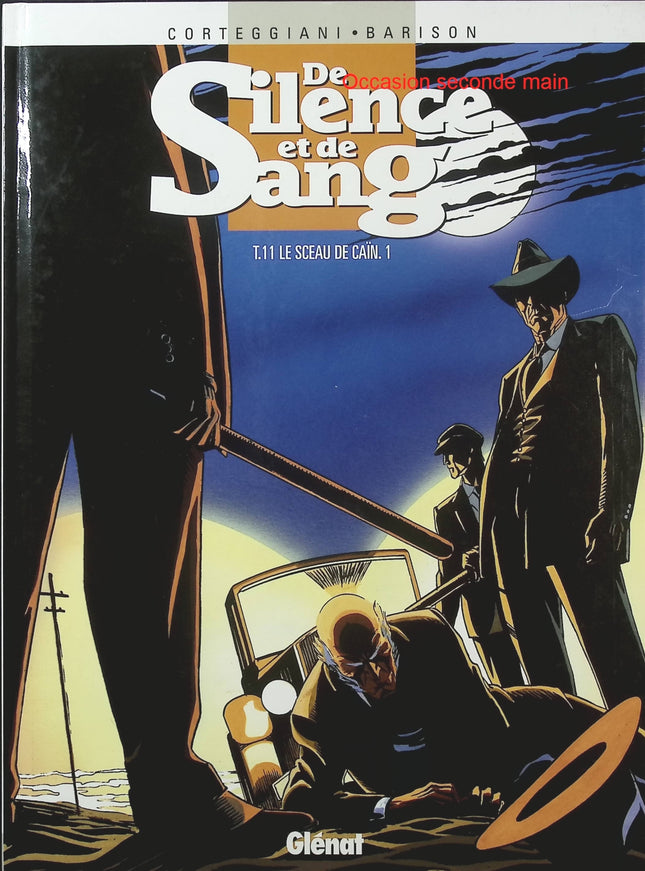 De Silence et de Sang Tome 11 – Le Sceau de Caïn 1 – François Corteggiani, Emmanuel Barison – BD aventure historique - Livre BD