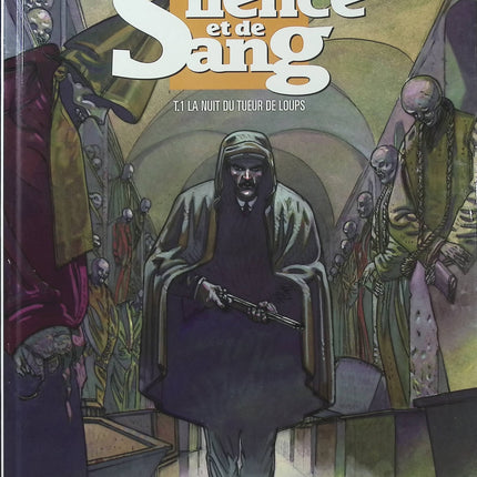De Silence et de Sang Tome 1 – La Nuit du tueur de loups – François Corteggiani, Marc Malès – BD aventure historique - Livre BD