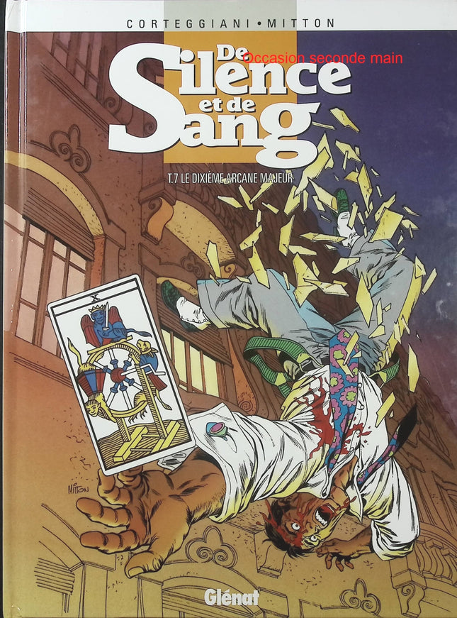 De Silence et de Sang Tome 7 – La Dixième Arcane Majeure – François Corteggiani, Jean-Yves Mitton – BD aventure historique - Livre BD