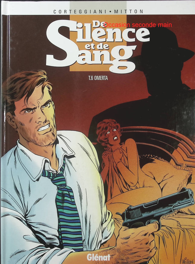 De Silence et de Sang Tome 6 – Ormerta – François Corteggiani, Jean-Yves Mitton – BD aventure historique - Livre BD