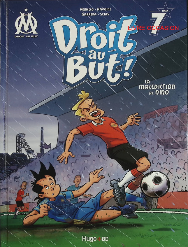 Droit au but ! Tome 7 – La Malédiction de Nino – BD football OM jeunesse aventure sportive – occasion - Livre BD