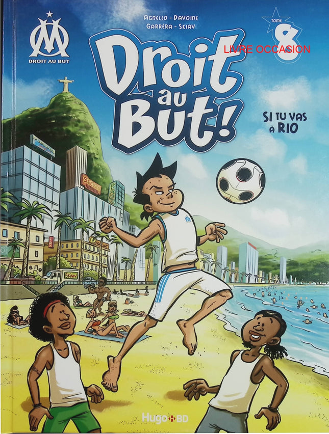Droit au but ! Tome 8 – Si tu vas à Rio – BD football OM jeunesse aventure sportive – occasion - Livre BD