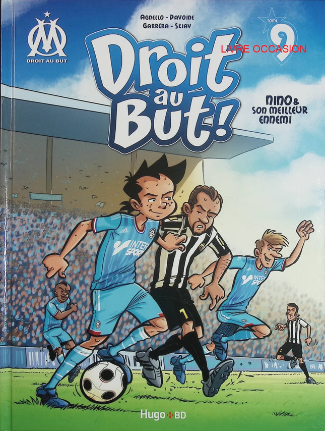 Droit au but ! Tome 9 – Nino et son meilleur ennemi – BD football OM jeunesse – occasion - Livre BD