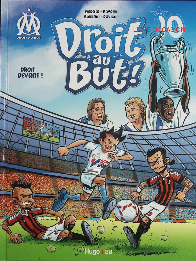 Droit au but ! Tome 10 – Droit devant ! – BD football OM jeunesse aventure sportive – occasion - Livre BD
