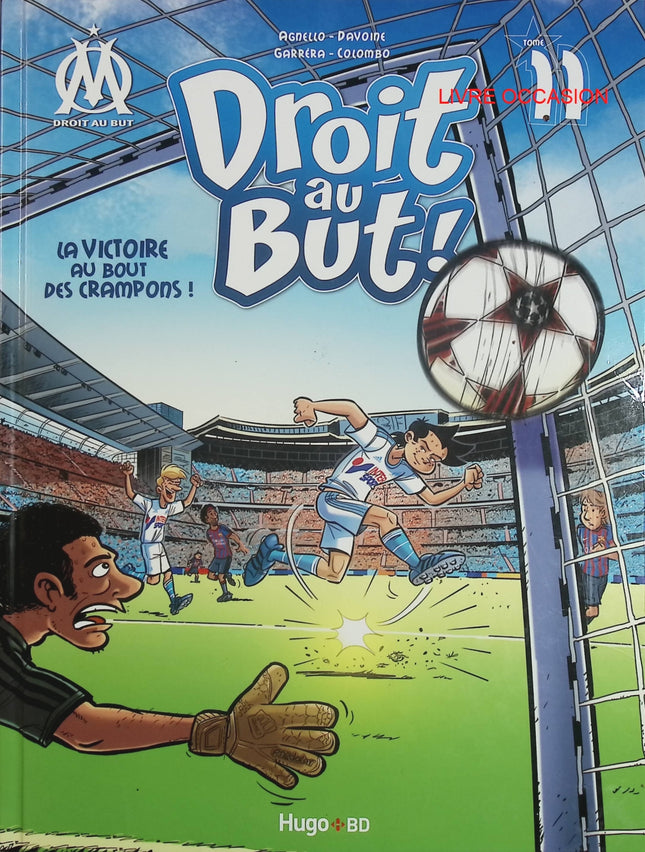 Droit au but ! Tome 11 – La victoire au bout des crampons ! – BD football OM jeunesse – occasion - Livre BD