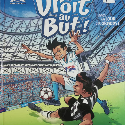 Droit au but ! Tome 12 – Dans la cour des grands ! – BD football OM jeunesse – occasion - Livre BD