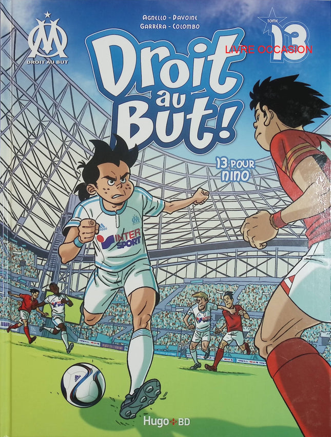 Droit au but ! Tome 13 – Pour Nino – BD football Olympique de Marseille jeunesse – occasion - Livre BD