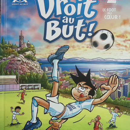 Droit au but ! Tome 2 – Le foot au cœur ! – BD football OM jeunesse aventure sportive – occasion - Livre BD