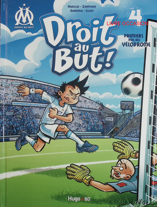 Droit au but ! Tome 4 – Premiers pas au Vélodrome – BD football OM jeunesse aventure sportive – occasion - Livre BD