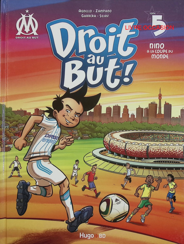 Droit au but ! Tome 5 – Nino à la Coupe du Monde – BD football OM jeunesse aventure sportive – occasion - Livre BD