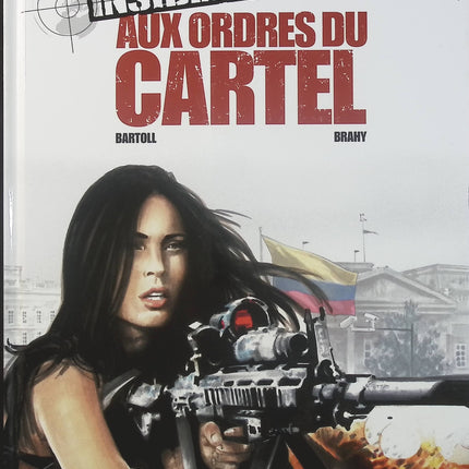 Insiders Genesis Tome 4 – Aux ordres du Cartel – Jean-Claude Bartoll, Luc Brahy, Renaud Garreta – BD d’espionnage, action et thriller - Livre BD