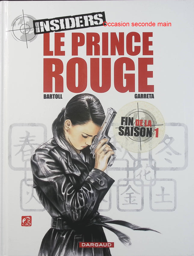 Insiders Saison 1 Tome 8 – Le Prince Rouge – Jean-Claude Bartoll, Renaud Garreta – BD d’espionnage, action et thriller géopolitique - Livre BD