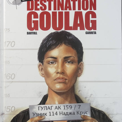 Insiders Saison 1 Tome 6 – Destination Goulag – Jean-Claude Bartoll, Renaud Garreta – BD d’espionnage, action et thriller géopolitique - Livre BD