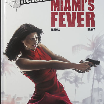 Insiders Genesis Tome 3 – Miami’s Fever – Jean-Claude Bartoll, Luc Brahy, Renaud Garreta – BD d’espionnage, action et thriller - Livre BD