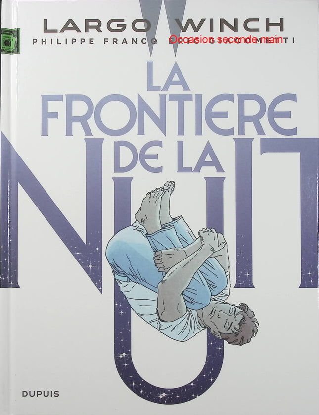 Largo Winch Tome 23 – La Frontière de la nuit – Éric Giacometti, Philippe Francq – BD aventure, finance et thriller - Livre BD