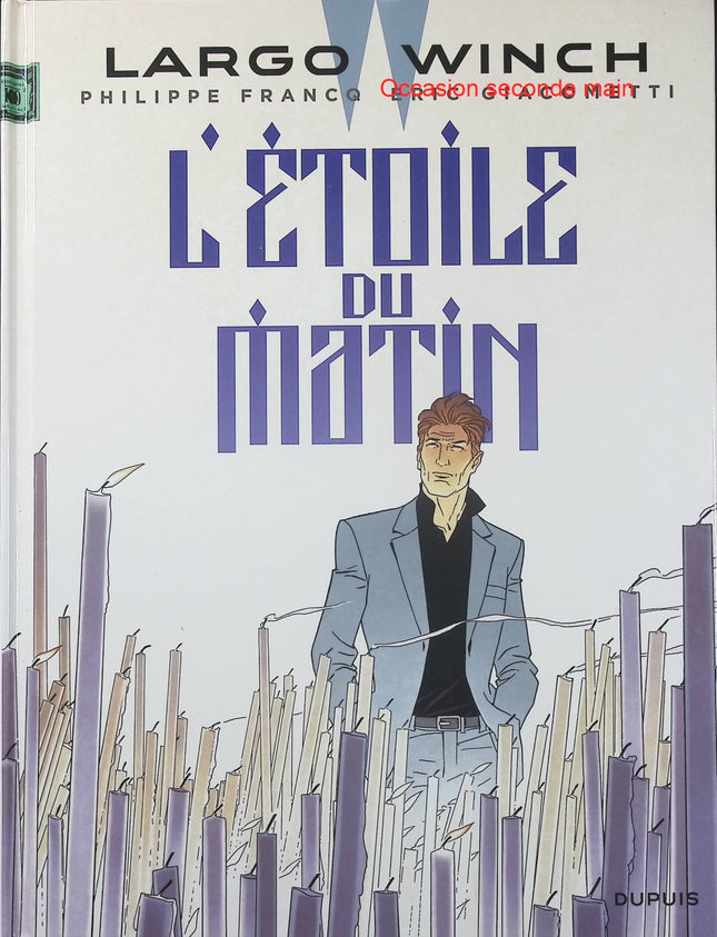 Largo Winch Tome 21 – L’Étoile du matin – Éric Giacometti, Philippe Francq – BD aventure, finance et thriller - Livre BD