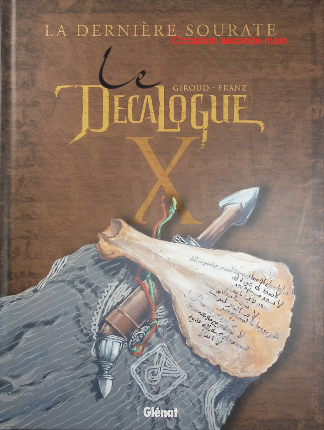 Le Décalogue Tome 10 – La Dernière Sourate – Frank Giroud, Franz Drappier – BD historique, aventure, mystère et suspense - Livre BD