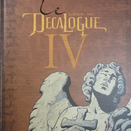 Le Décalogue Tome 4 – Le Serment – Frank Giroud, TBC – BD historique, mystère, aventure et suspense autour du Décalogue - Livre BD